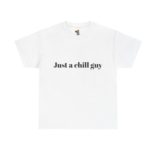 Just a chill guy T-shirt