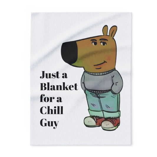 Fleece blanket for chill guys