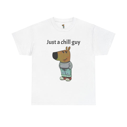 Chill guy who doesn’t gaf t-shirt